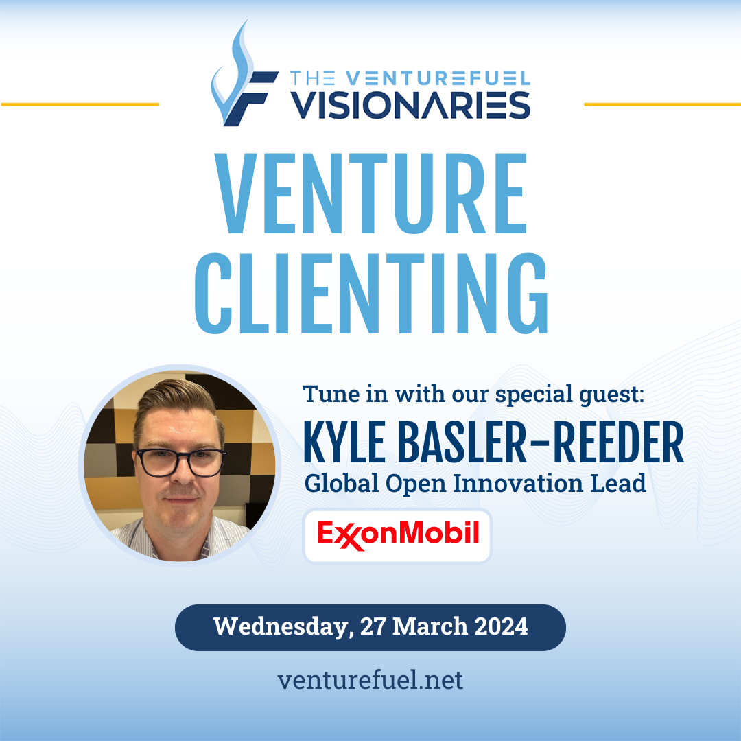 Venture Clienting — ExxonMobil’s Kyle Basler-Reeder